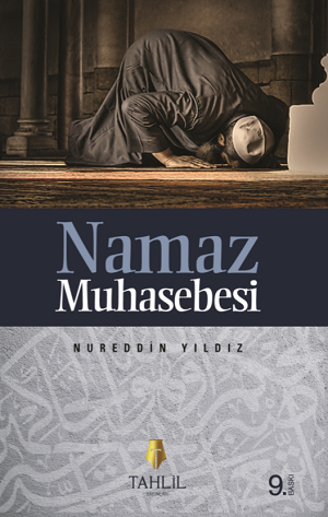 Namaz Muhasebesi - Nureddin Yıldız Tahlil Yayınları