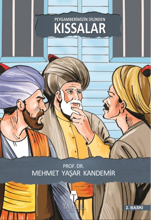 Peygamberimizin Dilinden Kıssalar - Mehmet Yaşar Kandemir - Tahlil Yayınları