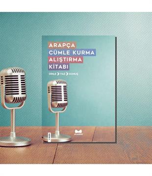 Arapça Cümle Kurma Alıştırma Kitabı -Arapça Türkçe Öğrenme Kitabı