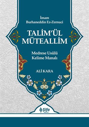 Talimül Müteallim - Medrese Usûlü Kelime Manalı
