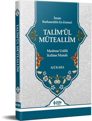 Talimül Müteallim - Medrese Usûlü Kelime Manalı