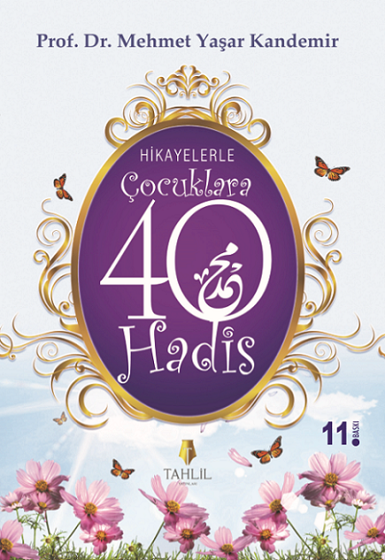Hikayelerle Çocuklara 40 Hadis - Mehmet Yaşar Kandemir - Tahlil Yayınları