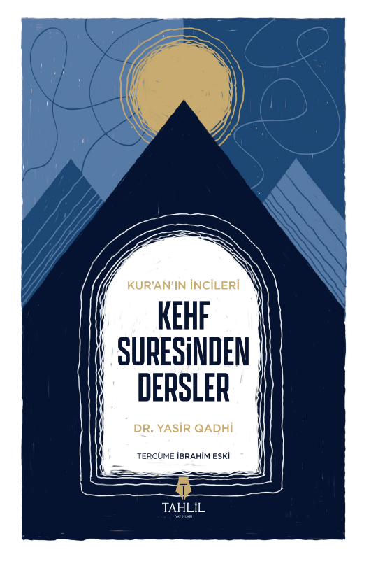 Kur'an'ın İncileri Kehf Suresinden Dersler Tahlil Yayınevi