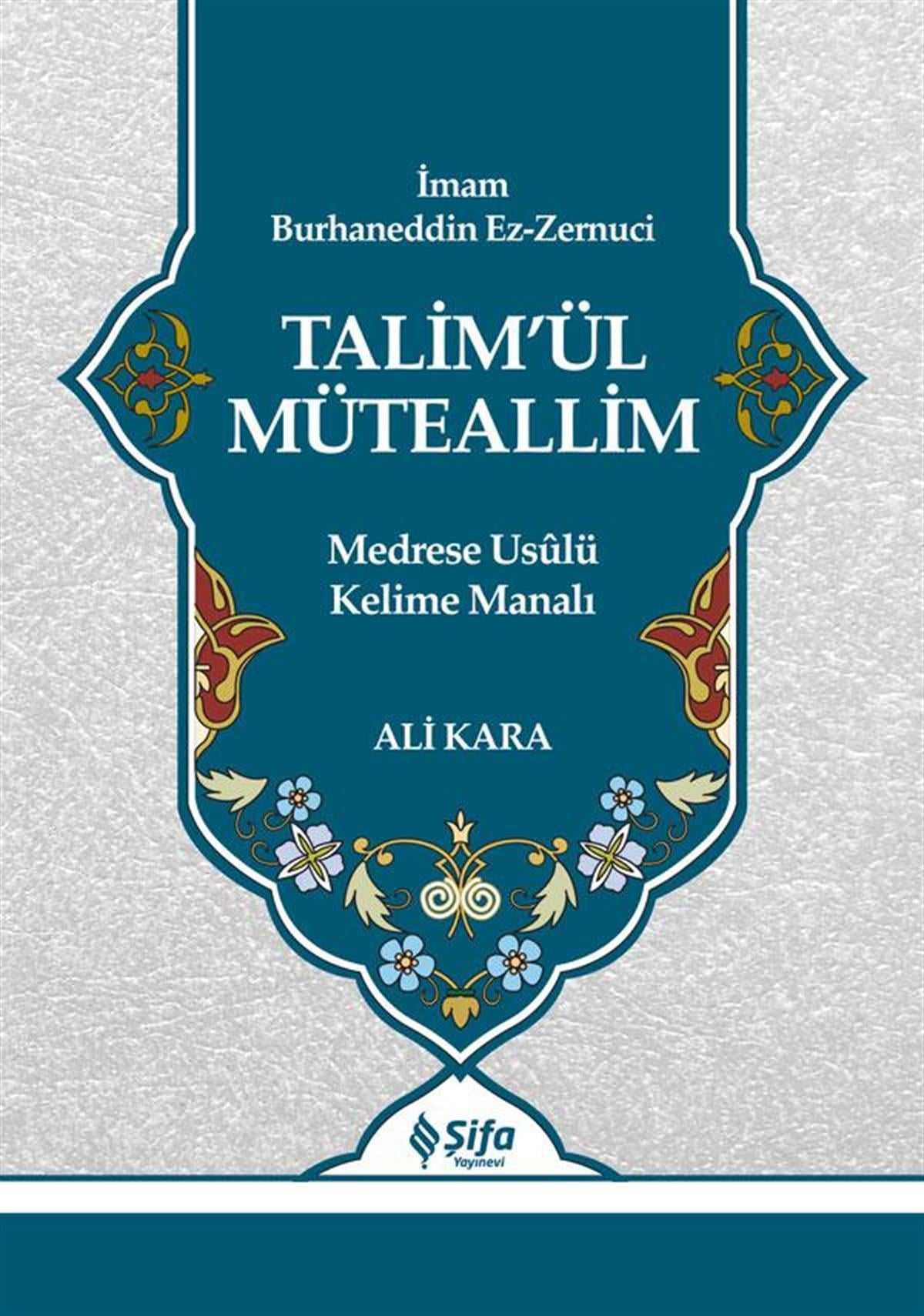 Talim'ül Müteallim - Medrese Usûlü Kelime Manalı