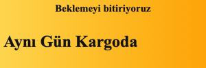 Bugün Kargoda