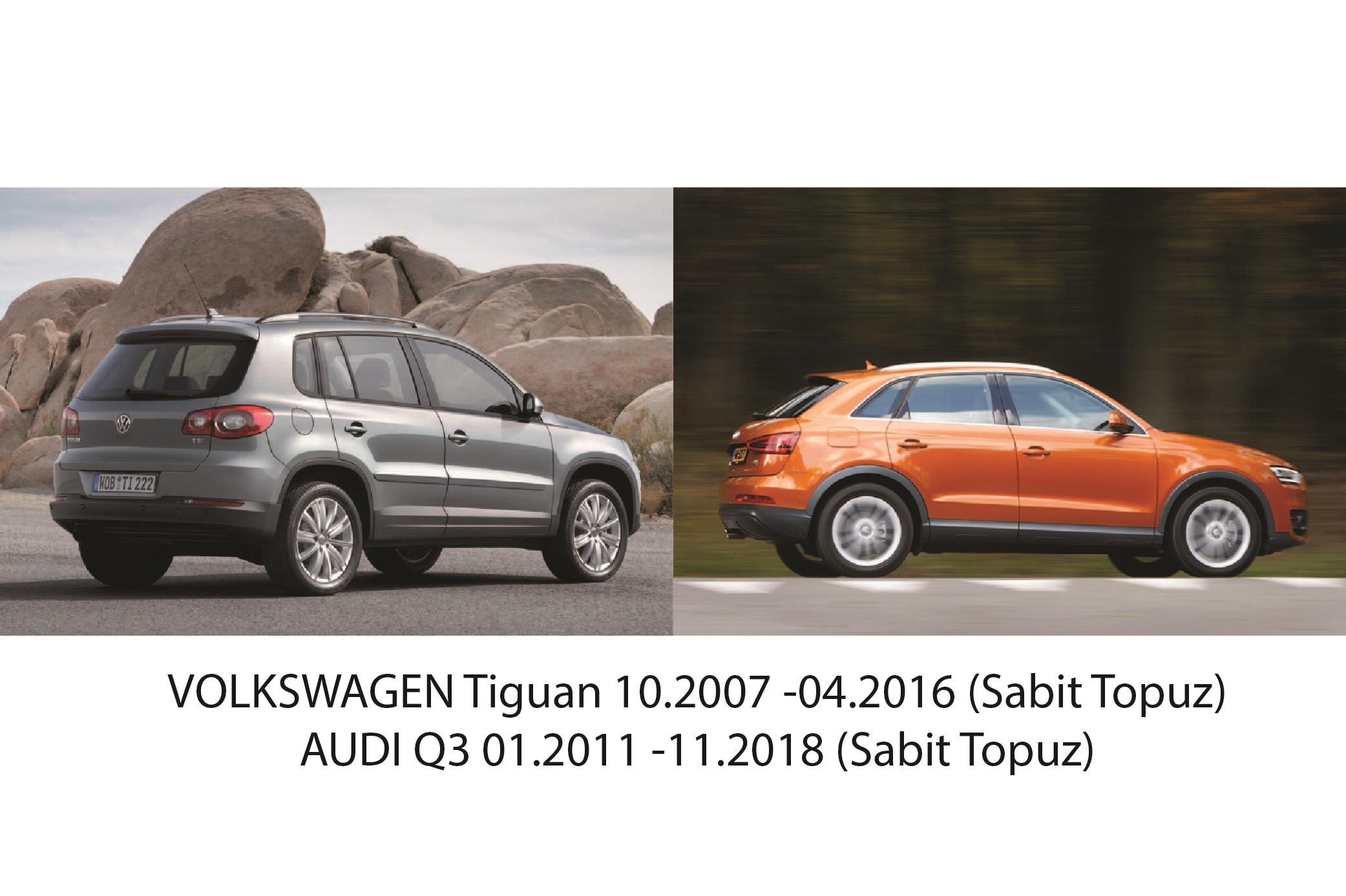 Tiguan 10.2007 -04.2016 ve AUDI Q3 01.2011 -11.2018
