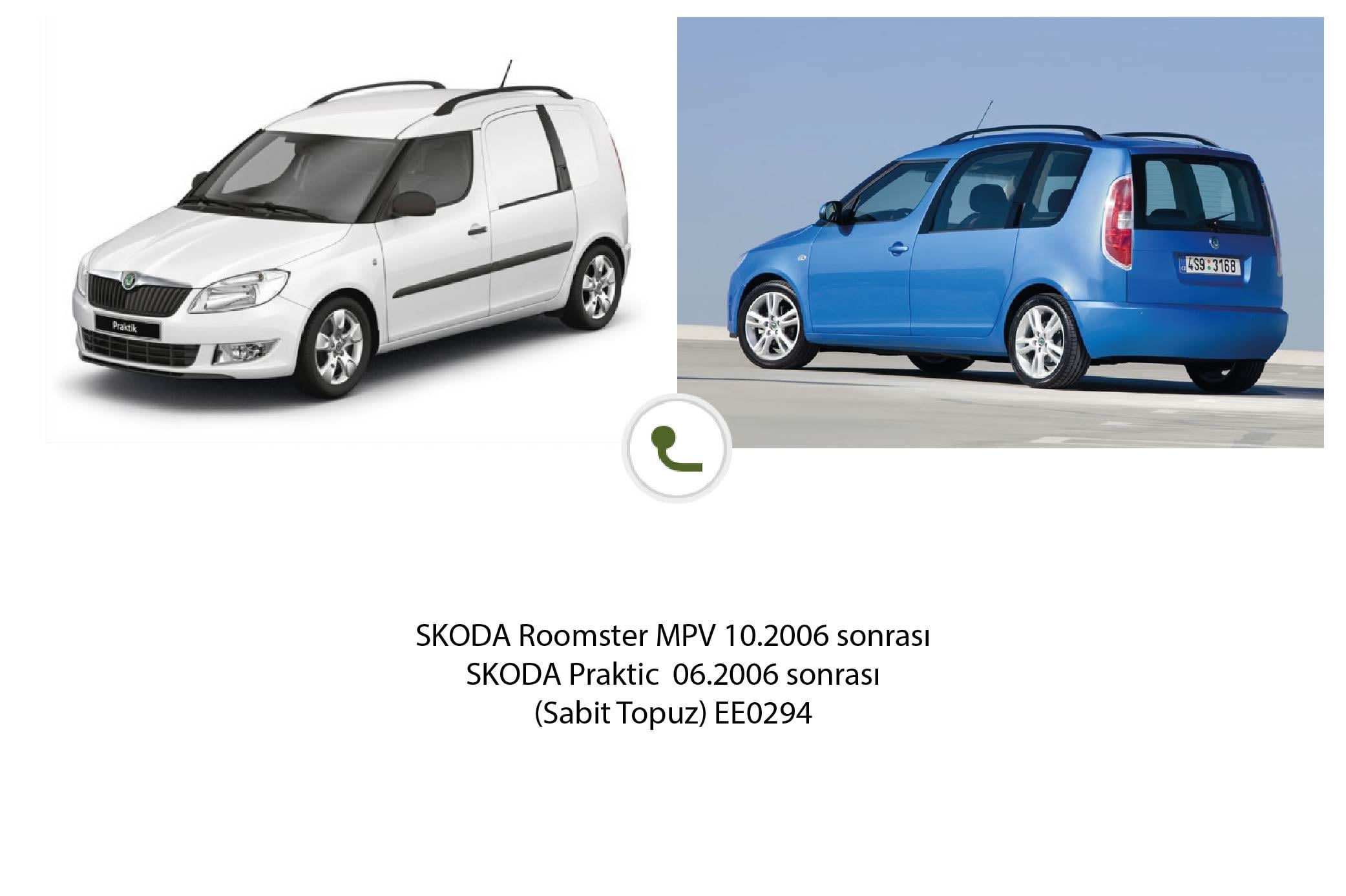 SKODA Roomster MPV 10.2006 sonrası (Sabit Topuz)