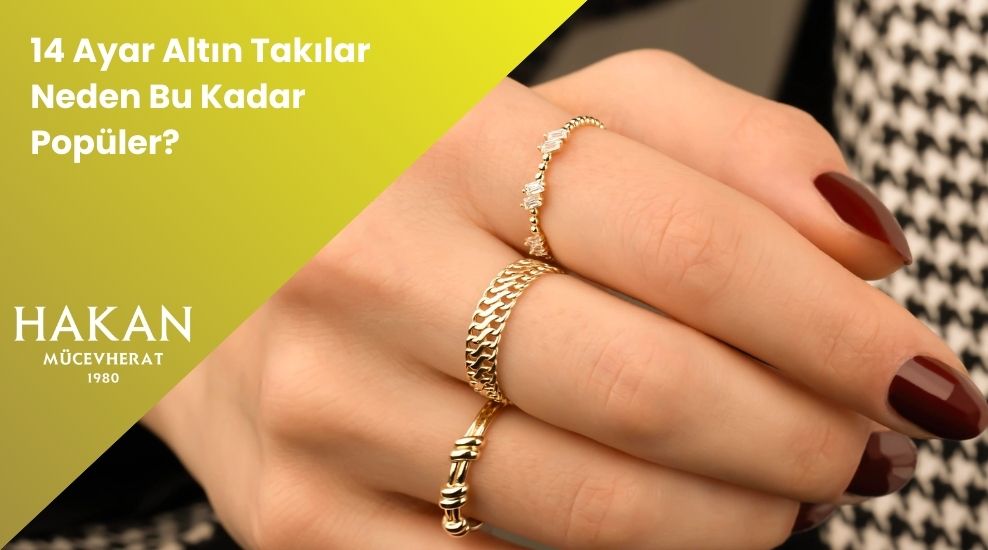 14 Ayar Altın Takılar Neden Bu Kadar Popüler?