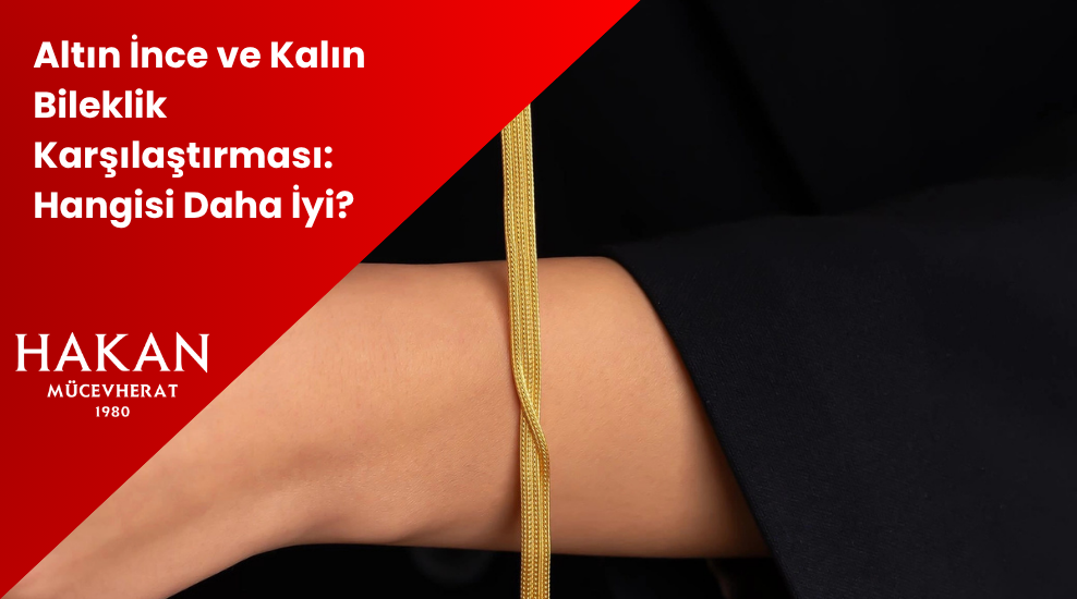 altin-ince-ve-kalin-bileklik-karsilastirmasi