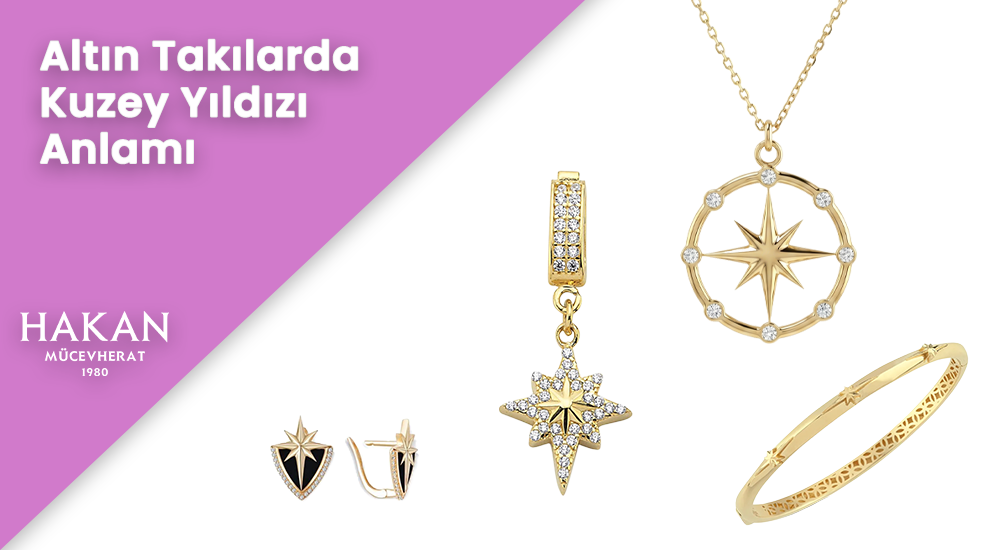Altın Takılarda Kuzey Yıldızı Anlamı