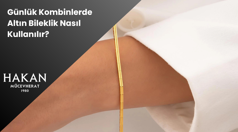 gunluk-kombinlerde-altin-bileklik-nasil-kullanilir