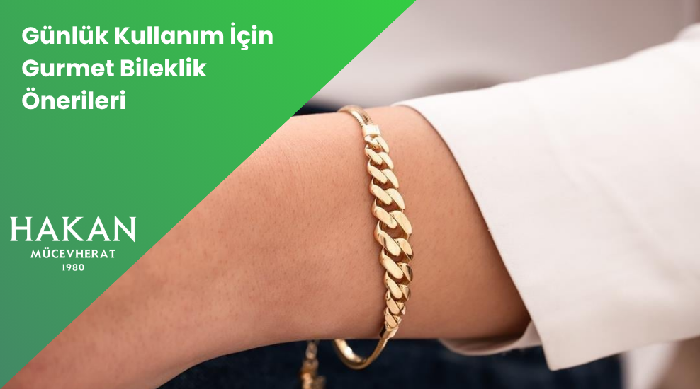 gurmet bileklikler