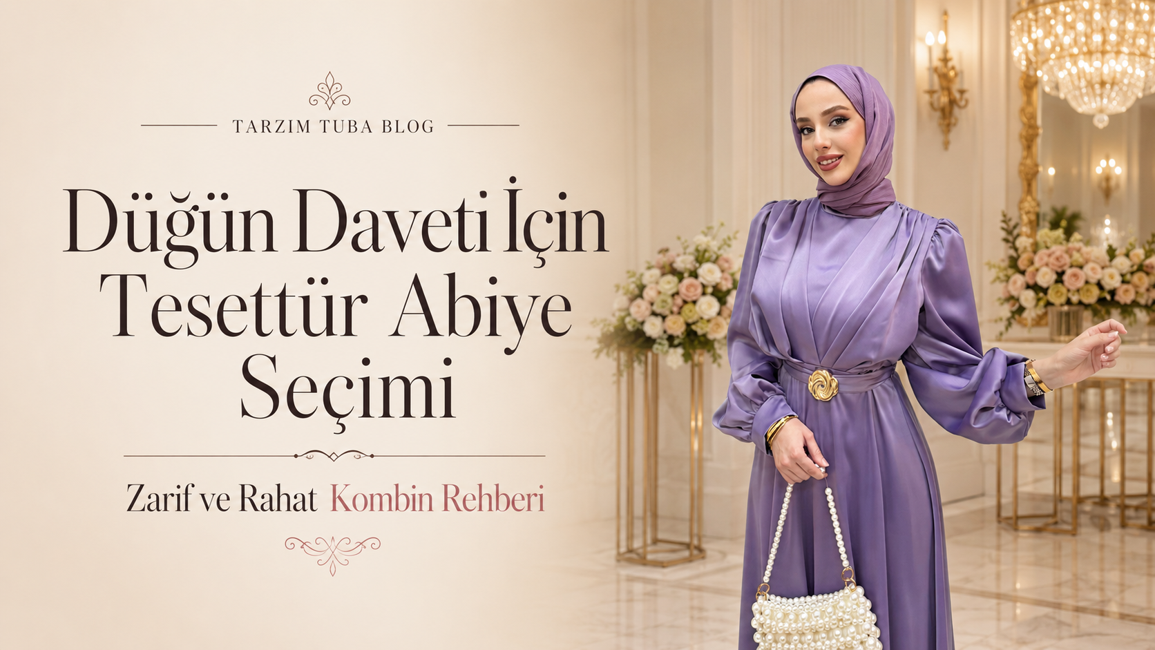 Düğün Daveti İçin Tesettür Abiye Seçimi