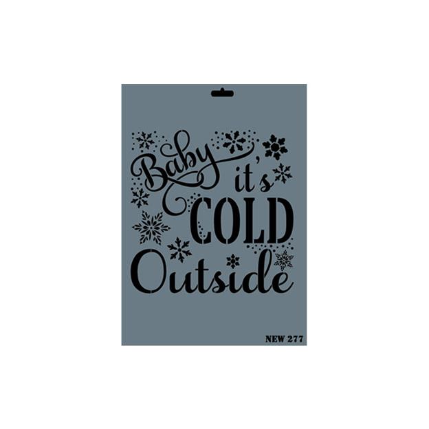 ''Baby ist's Cold Outside'' Yazılı Stencil Şablon 25X35 cm - Rich New 277