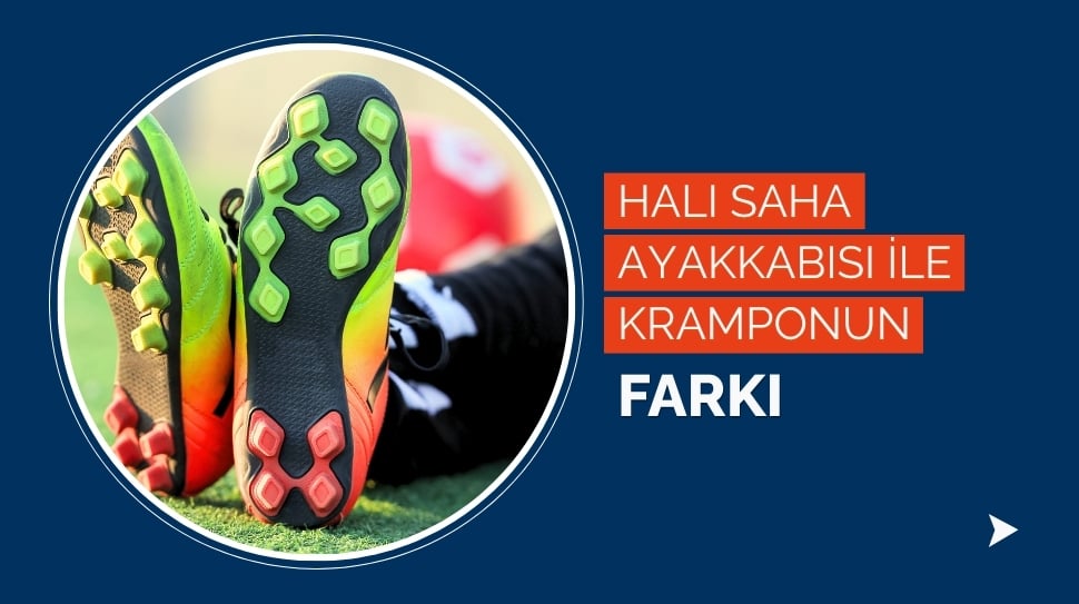 Halı Saha Ayakkabısı ile Kramponun Farkı