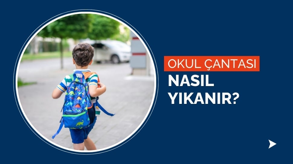 Okul Çantası Nasıl Yıkanır?