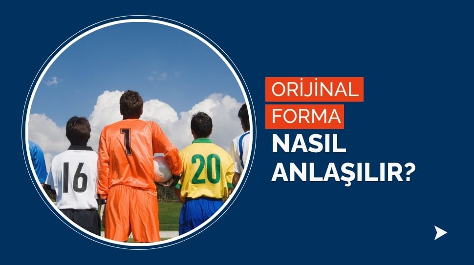 Orijinal Forma Nasıl Anlaşılır?