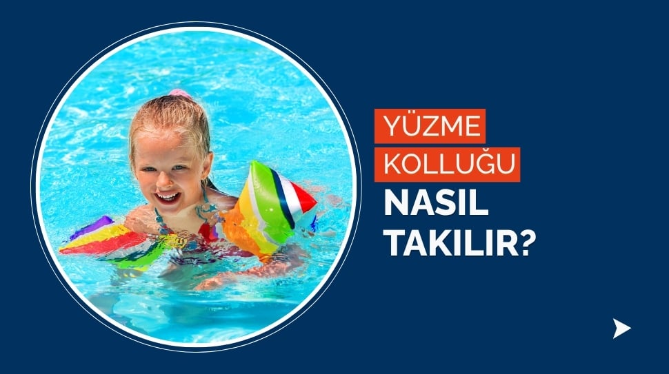 Yüzme Kolluğu Nasıl Takılır?