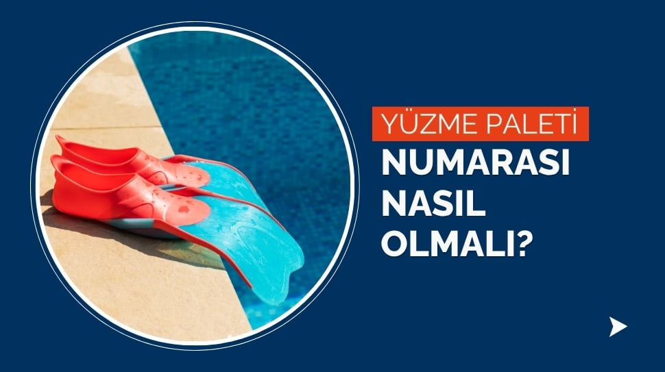 Yüzme Paleti Numarası Nasıl Olmalı?