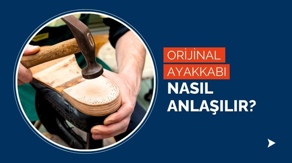 Orijinal Ayakkabı Nasıl Anlaşılır?