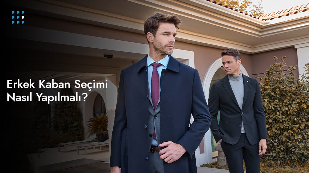 Erkek Kaban Seçimi Nasıl Yapılmalı?