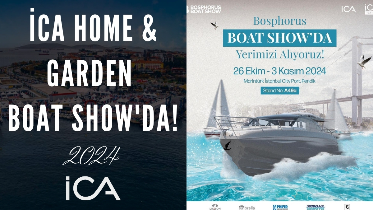 Bosphorus Boat Show 2024: İCA Home & Garden Boat Show'da!