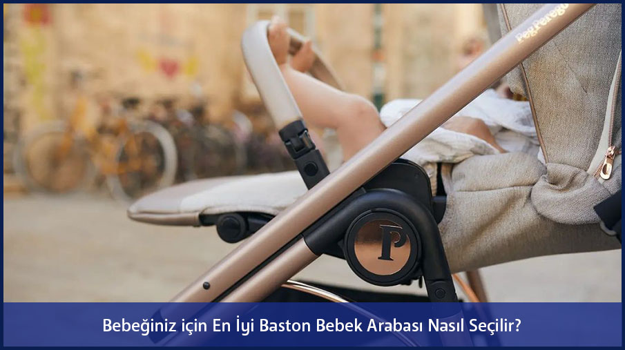 Baston Bebek Arabası Seçimi