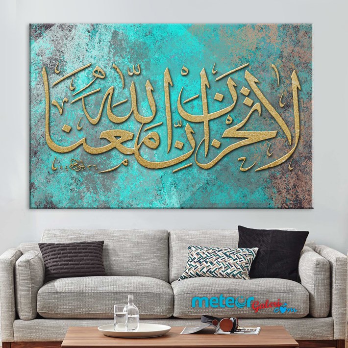 Üzülme, Allah bizimle beraberdir La Tahzen İnnallahe meana! Yazılı Kanvas Tablo