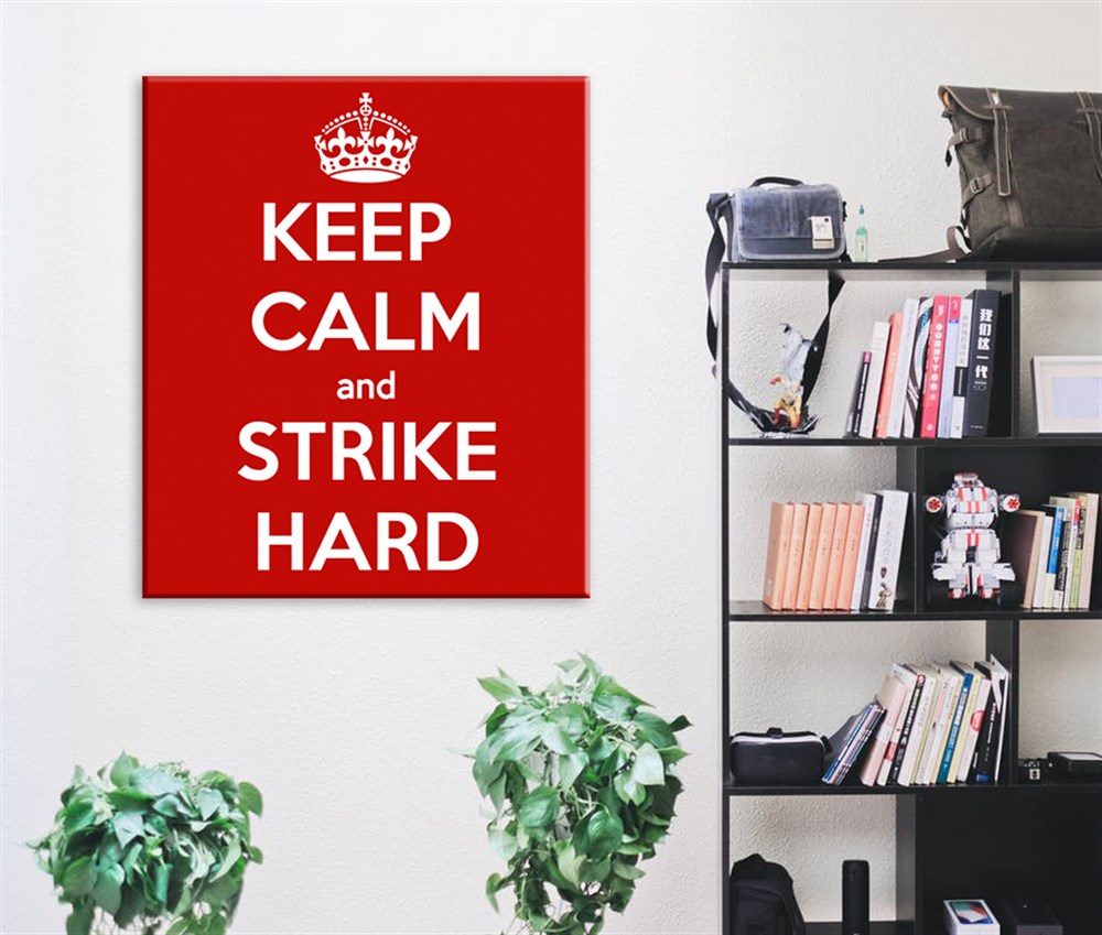 KEEP CALM AND STRIKE HARD Kanvas Tablosu