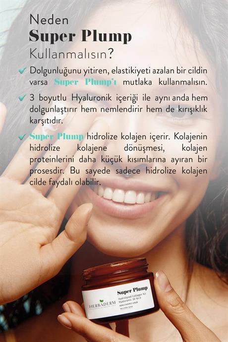 Herbaderm Dolgunlaştırıcı, Kırışıklık Karşıtı Nemlendirici Krem SUPER PLUMP Hydrolize Kolajen %3+ Hyaluronik 3D %1.5 %94 Doğal İçerik