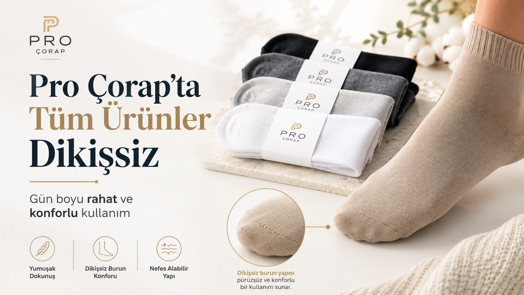 Pro Çorap’ta Tüm Ürünler Dikişsiz: Gün Boyu Rahat Çorap Deneyimi 