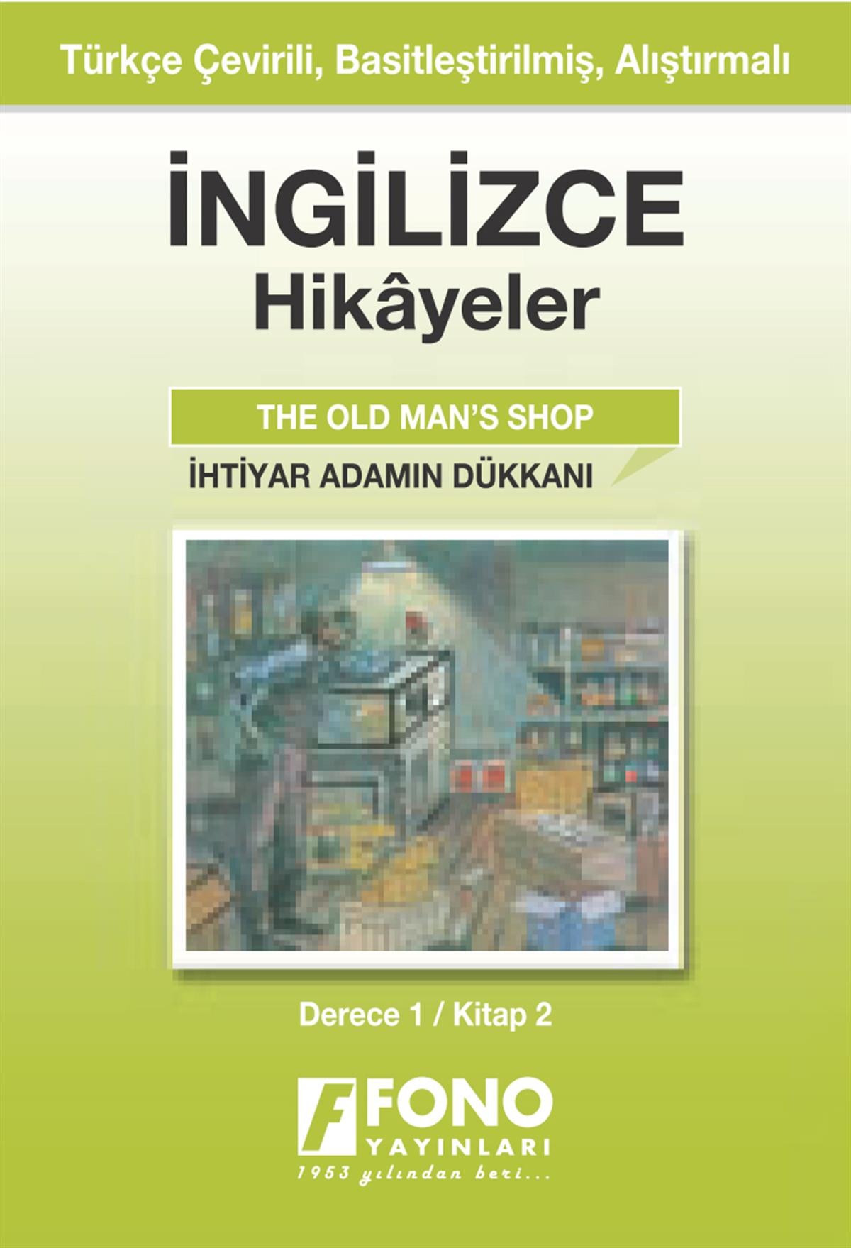 İhtiyar Adamın Dükkanı (derece 1 - B)