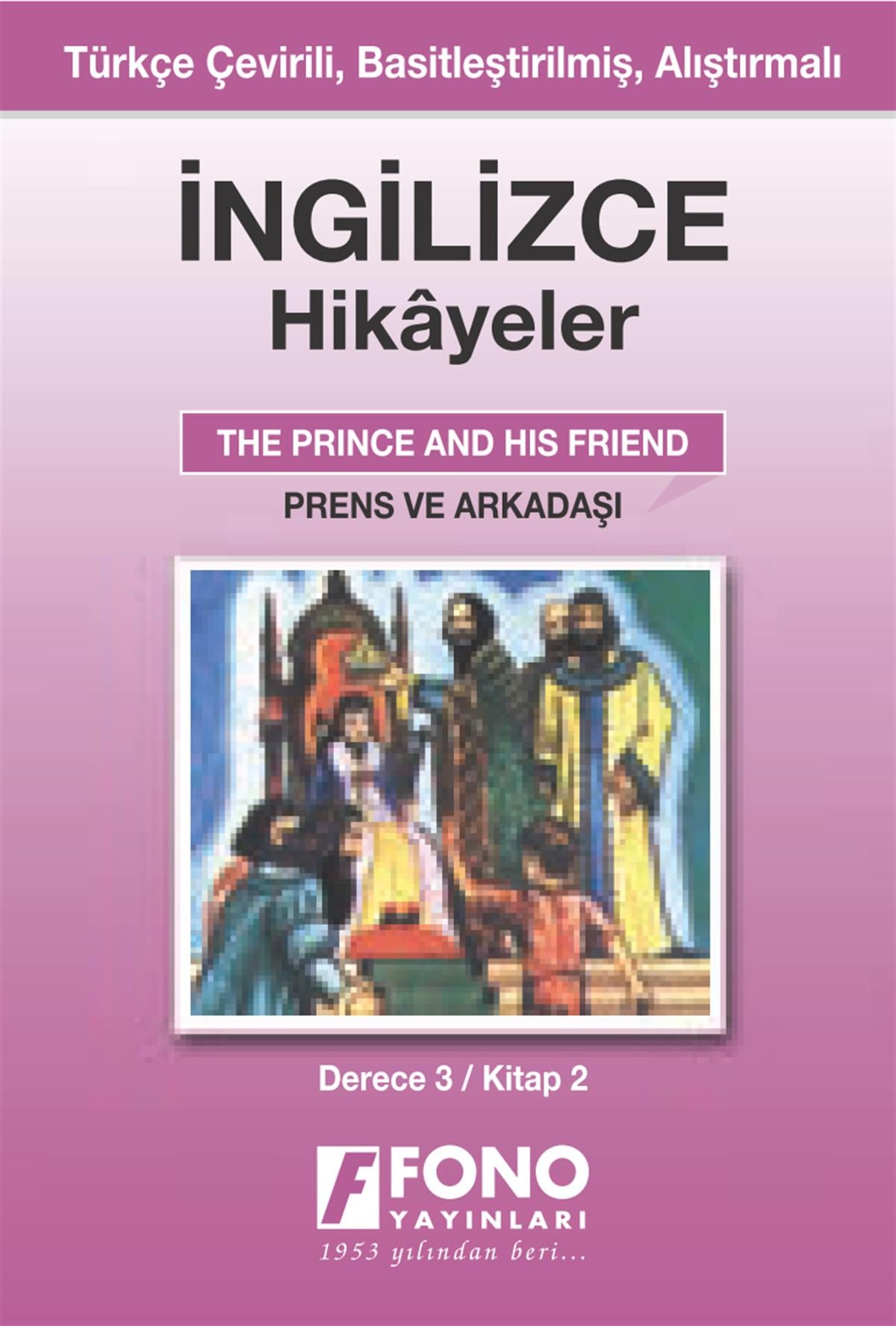Prens ve Arkadaşı (derece 3 - B)