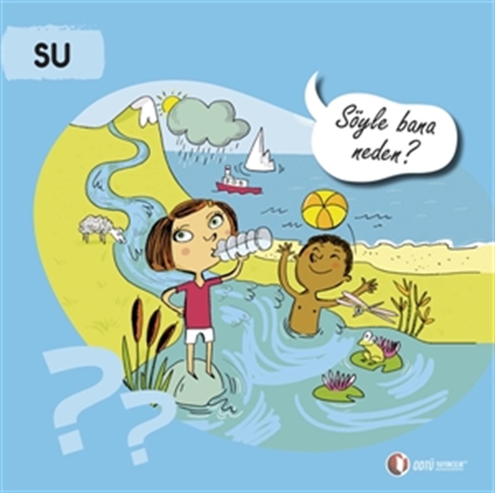 Su, Söyle Bana Neden?