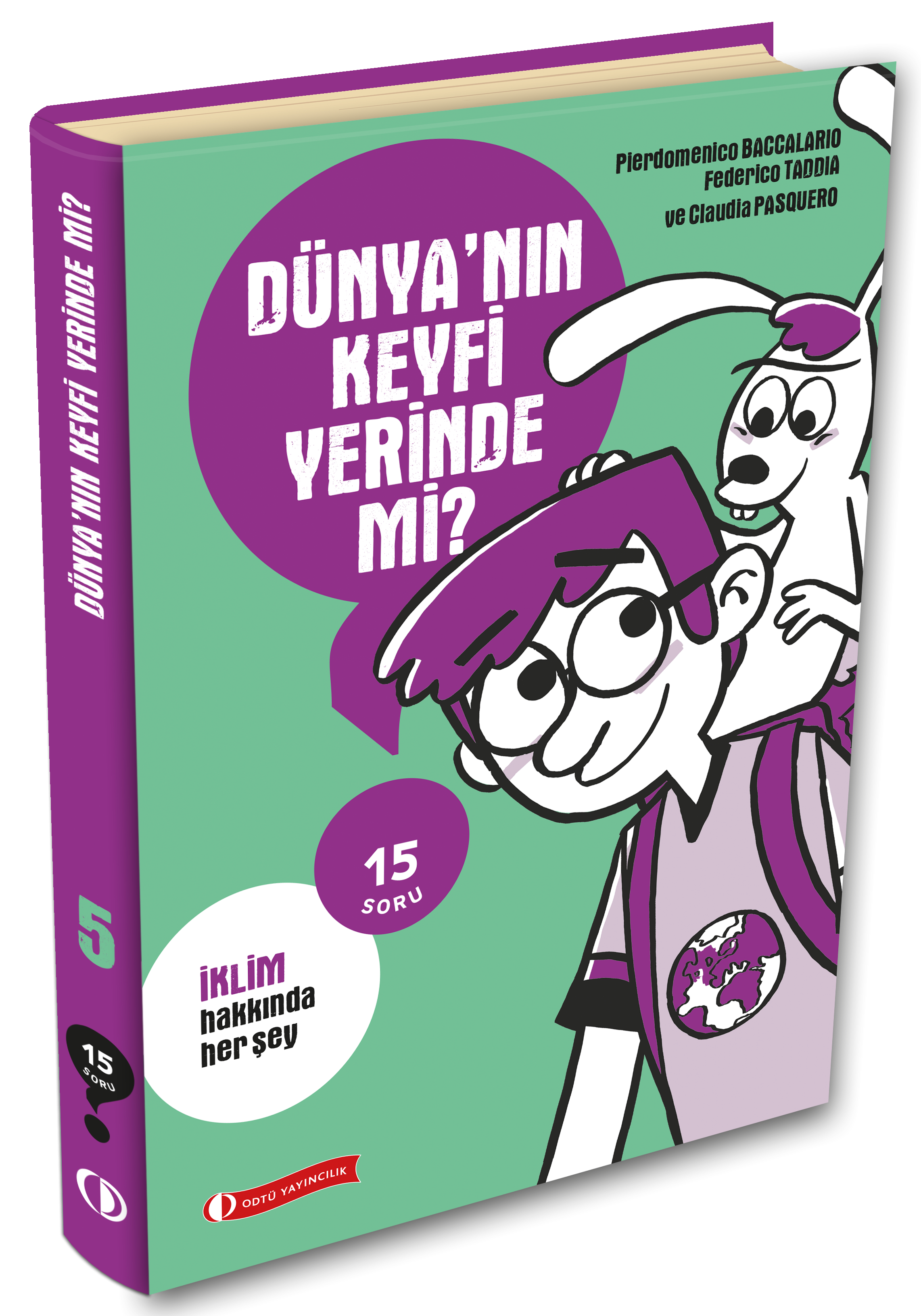 15 Soru Serisi - Dünyanın Keyfi Yerinde mi? 