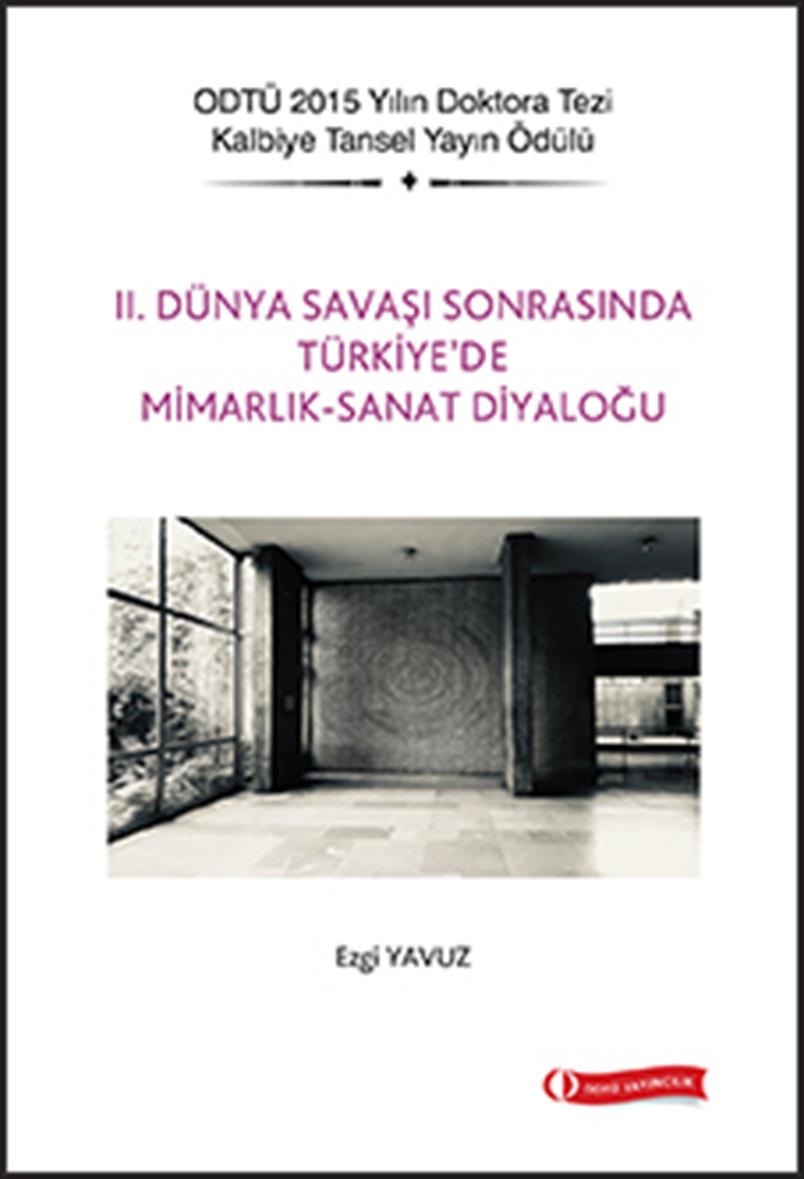 2. DÜNYA SAVAŞI SONRASINDA TÜRKİYE'DE MİMARLIK-SANAT DİYALOĞU