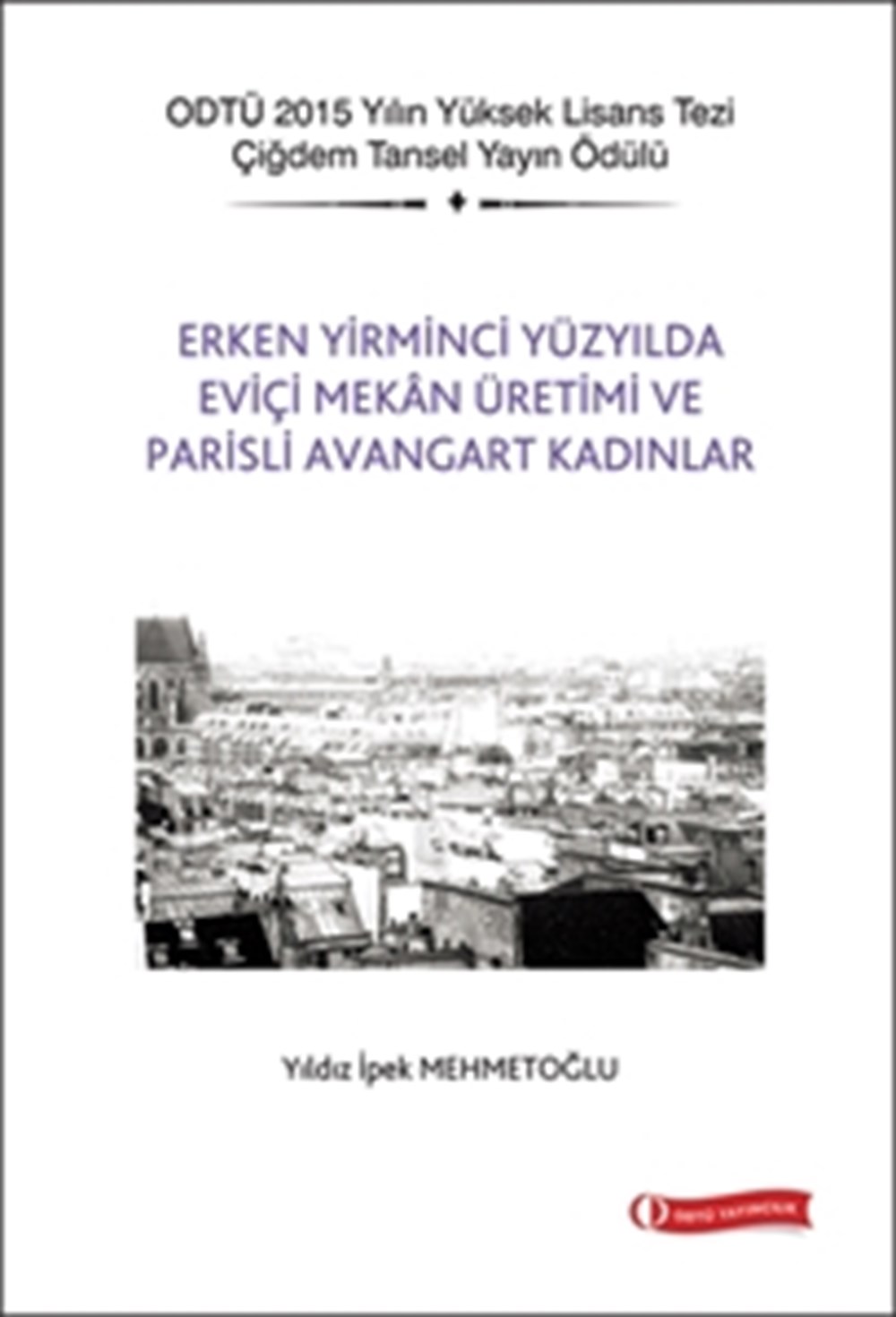 Erken Yirminci Yüzyılda Eviçi Mekan Üretimi ve Parisli Avangart Kadınlar