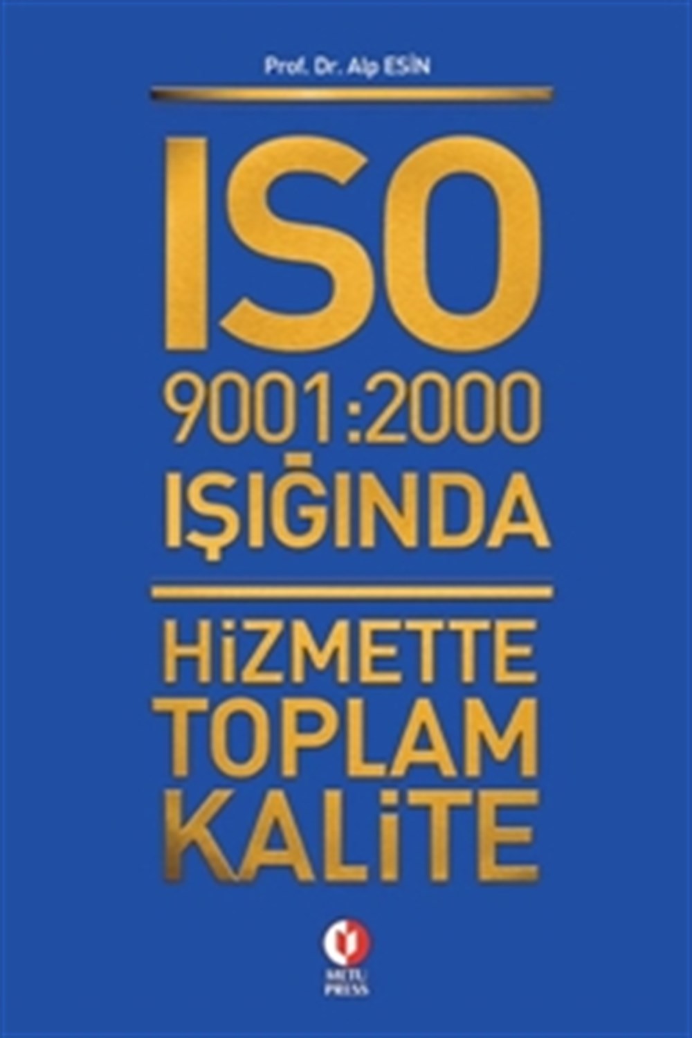 ISO 9001:2000 Işığında Hizmette Toplam Kalite
