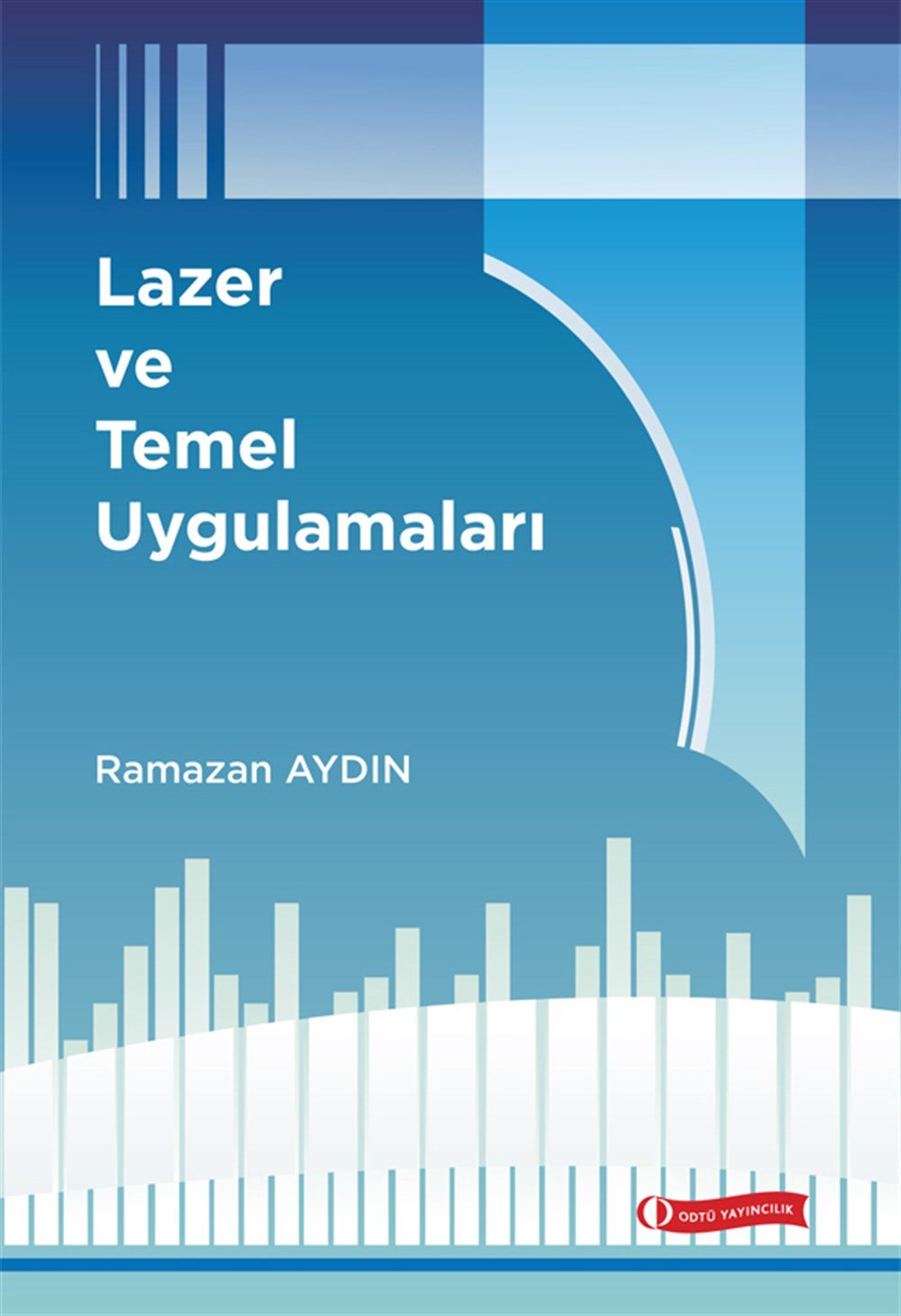 Lazer Ve Temel Uygulamaları