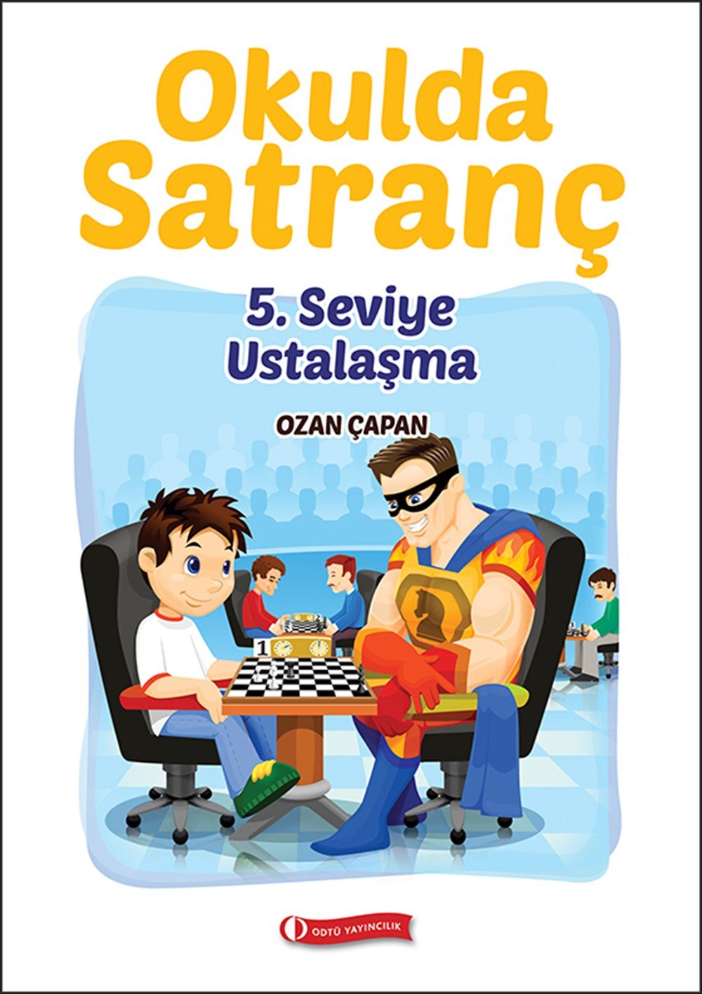 Okulda satranç - 5.Seviye Ustalaşma