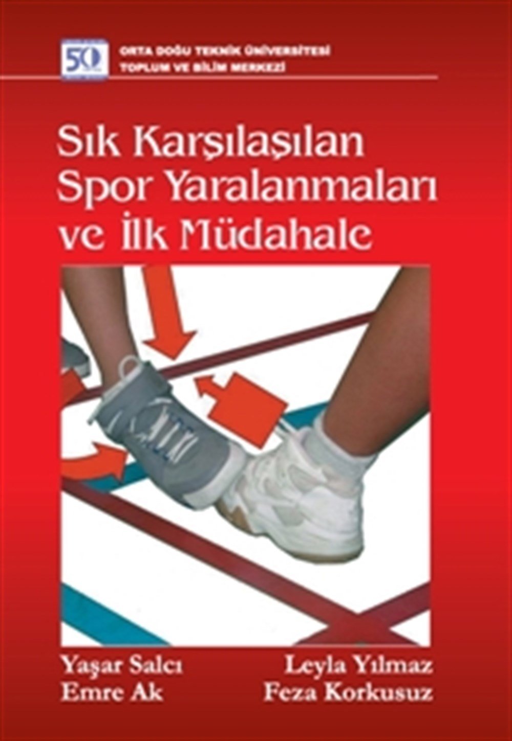 Sık Karşılaşılan Spor Yaralanmaları ve İlk Müdahale