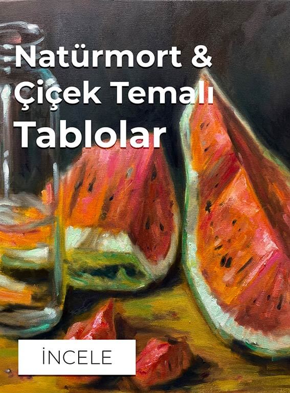 Naturmort Tablolar