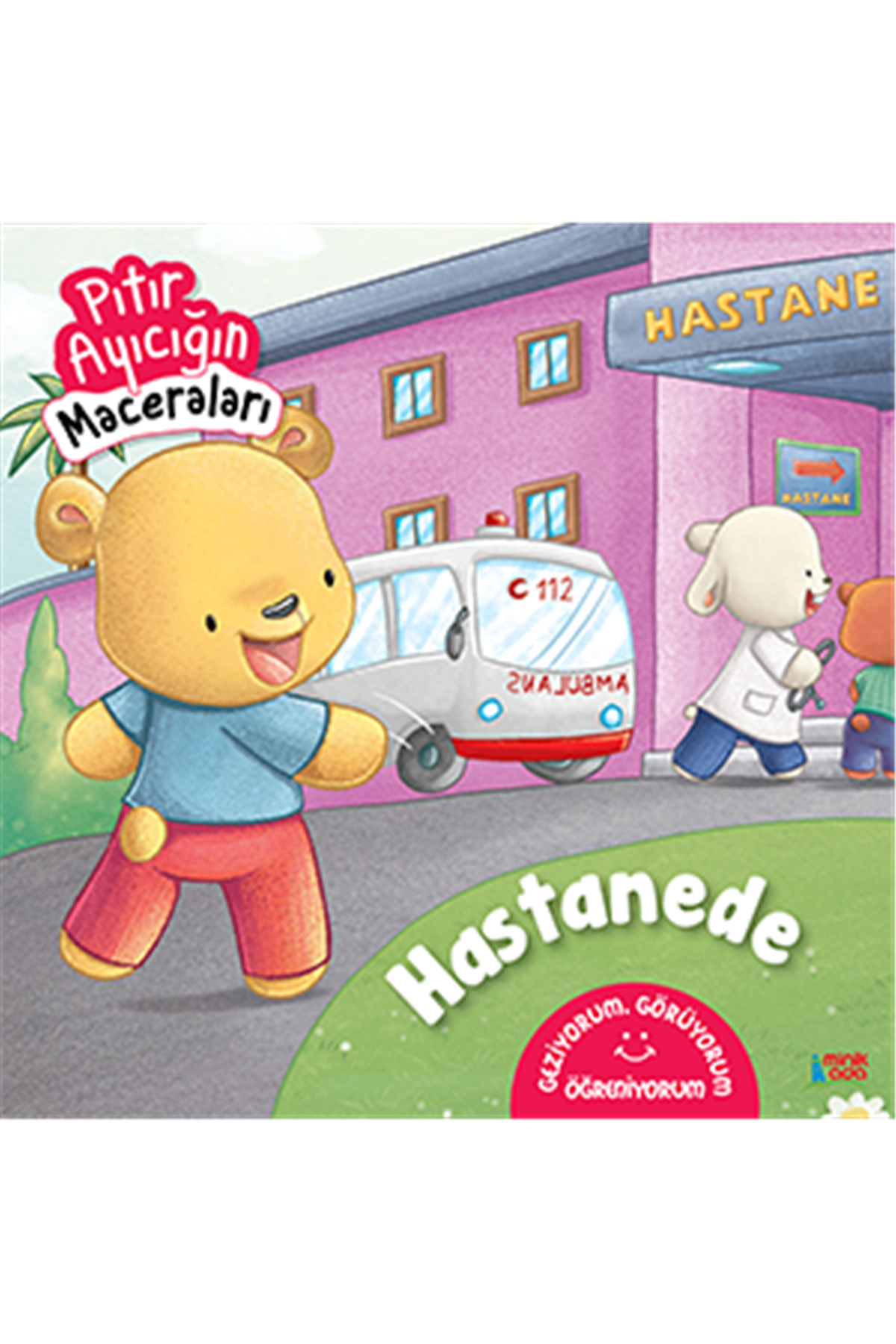 Hastanede - Pıtır Ayıcığın Maceraları