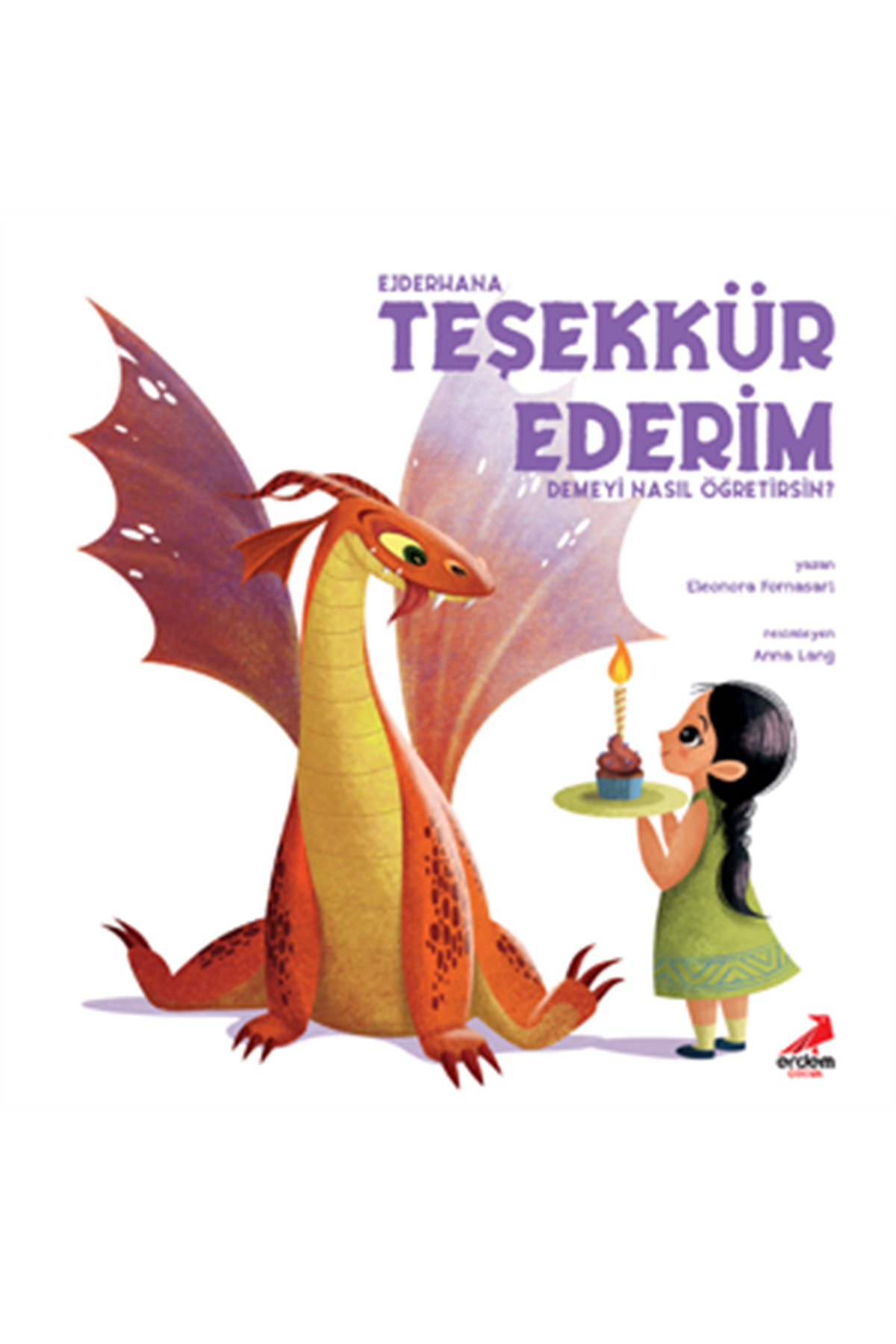 Ejderhana Teşekkür Ederim Demeyi Nasıl Öğretirsin