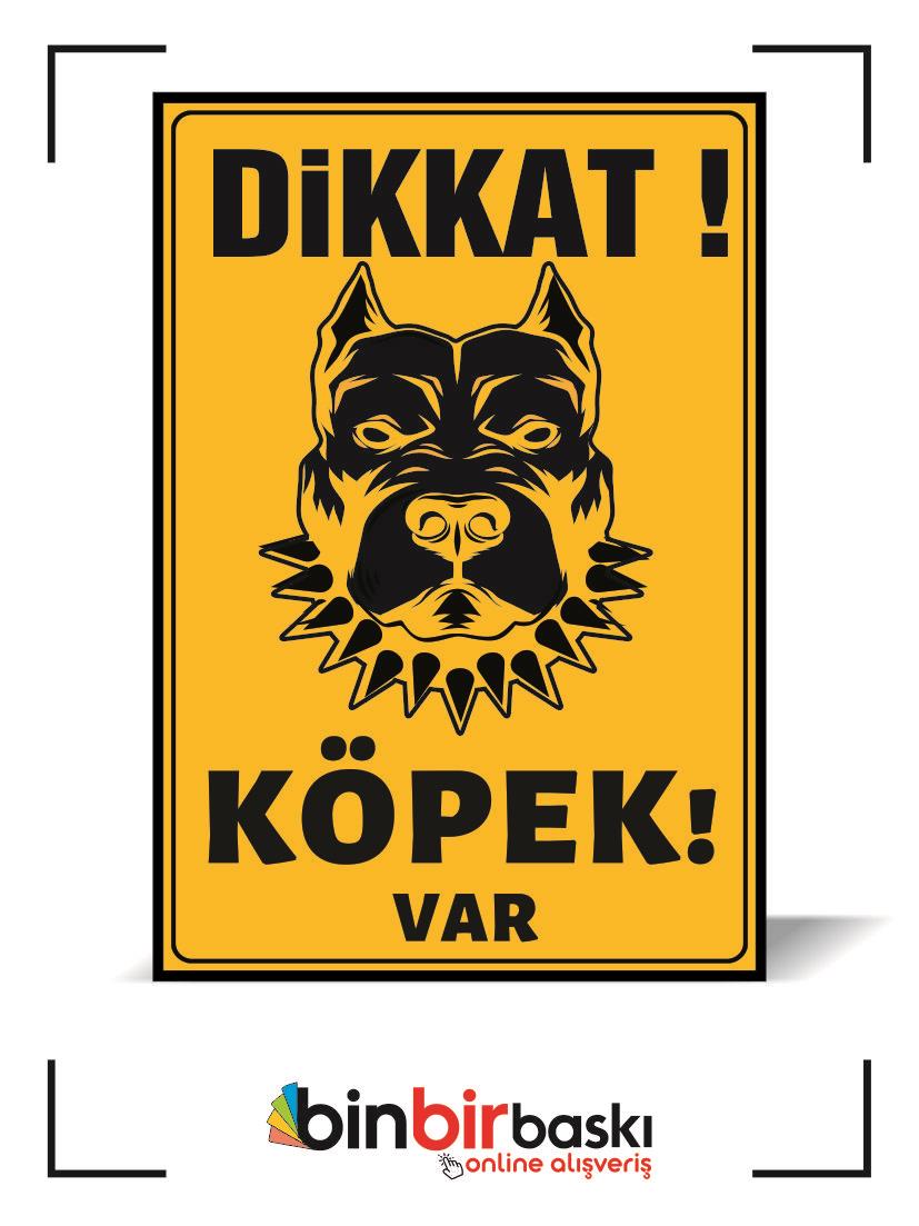 Dikkat Köpek Var! Uyarı Tabelası