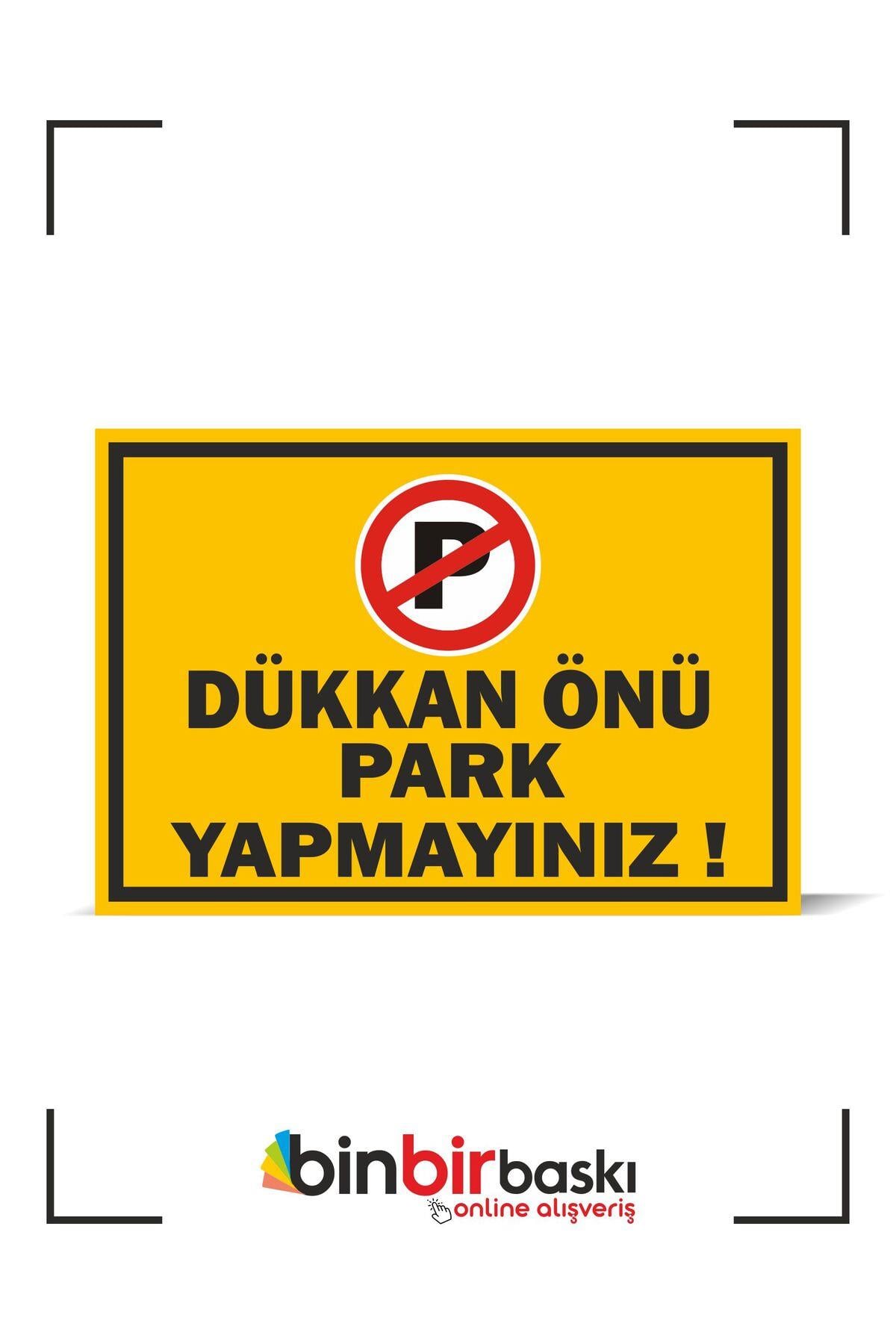DÜKKANÖNÜ PARK YAPMAYINIZ 29X20 CM 3 MM DEKOTE UYARI LEVHASI