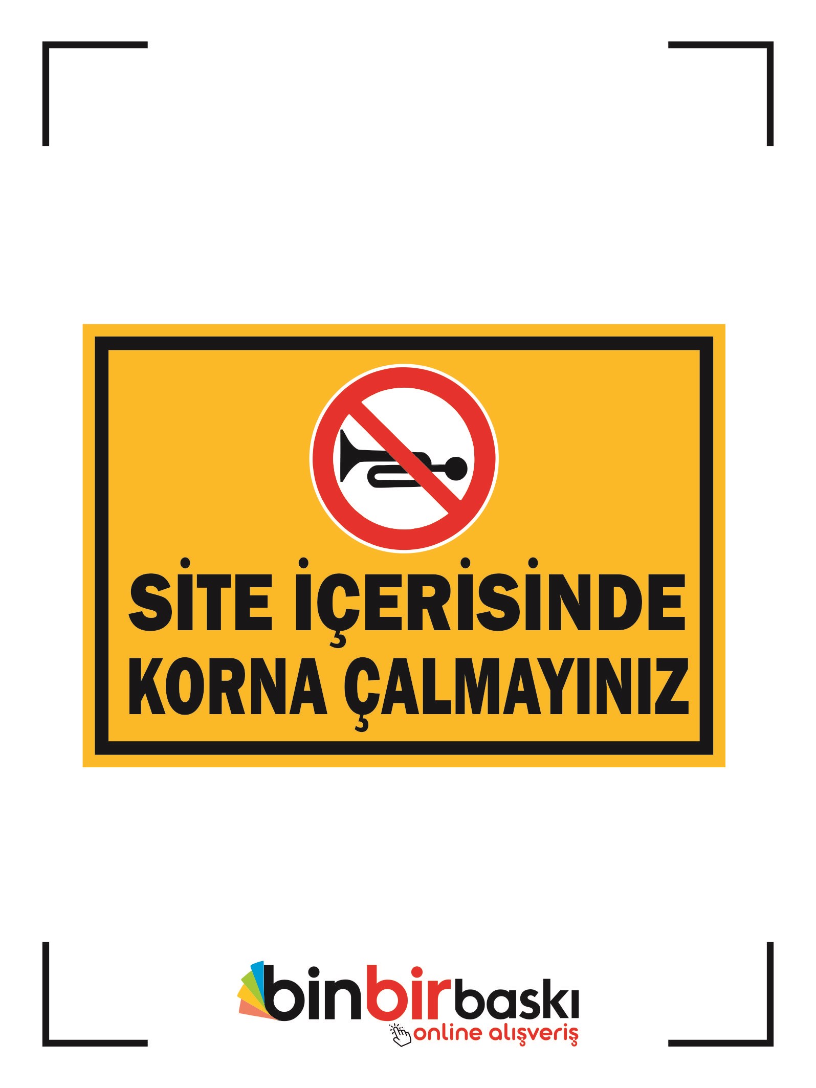 Site İçerisinde Korna Çalmak Yasaktır