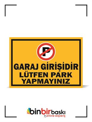 Garaj Girişidir Lütfen Park Yapmayınız