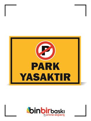 Park yasaktır Uyarı Levhası
