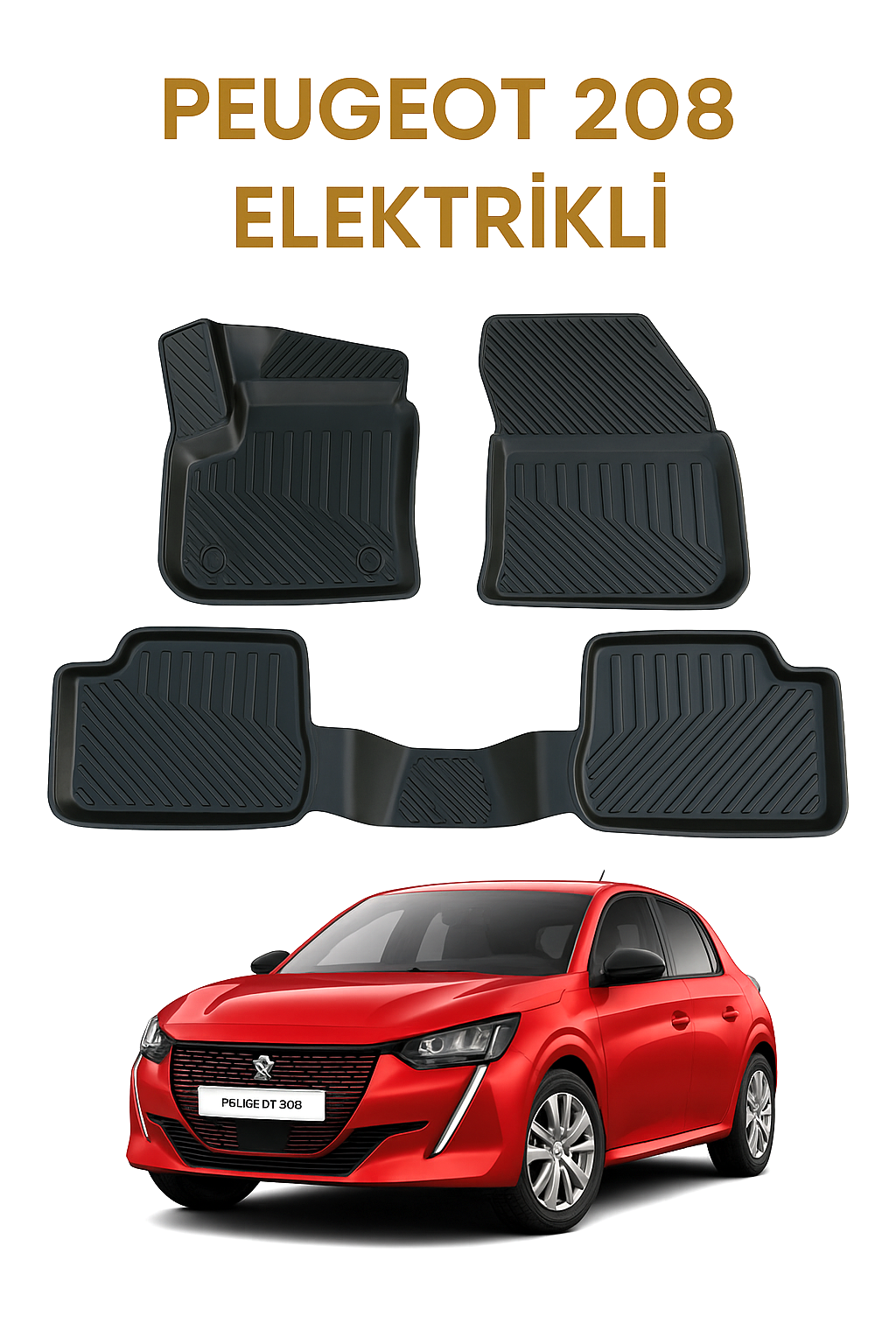 Peugeot 208 Elektrikli Uyumlu 3D Oto Paspas Premium